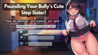 Pounding Your Bully’s Fine Step Sister!