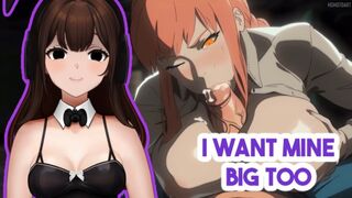 monstrous titty Makima is so sexy. i guess Denji is finally manning up for himself though | ANIME Vtuber!