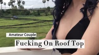 Amateurs Lovers Fucking on Roof Top